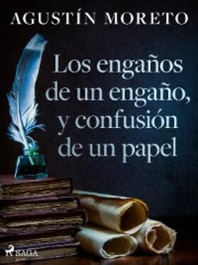 Moreto |  Los engaños de un engaño, y confusión de un papel | eBook | Sack Fachmedien