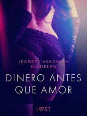 Hindberg |  Dinero antes que amor - un relato corto erótico | eBook | Sack Fachmedien