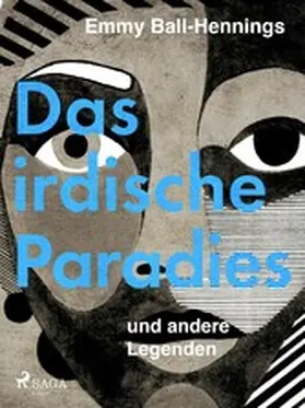 Ball-Hennings |  Das irdische Paradies und andere Legenden | eBook | Sack Fachmedien