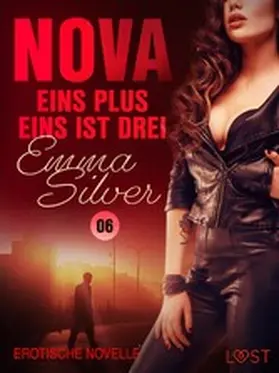 Silver |  Nova 6: Eins plus eins ist drei - Erotische Novelle | eBook | Sack Fachmedien