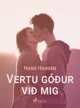Hansen |  Vertu góður við mig | eBook | Sack Fachmedien