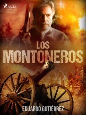 Gutiérrez |  Los montoneros | eBook | Sack Fachmedien