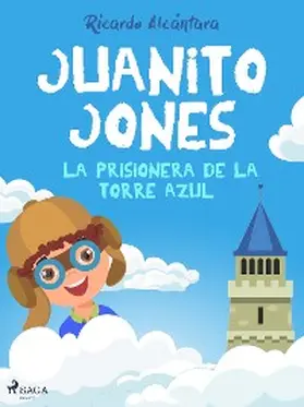 Alcántara |  Juanito Jones - la prisionera de la torre azul | eBook | Sack Fachmedien