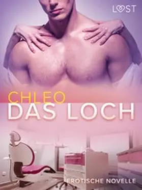 Chleo |  Das Loch - Erotische Novelle | eBook | Sack Fachmedien