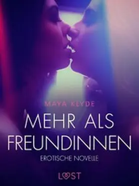 Klyde |  Mehr als Freundinnen - Erotische Novelle | eBook | Sack Fachmedien