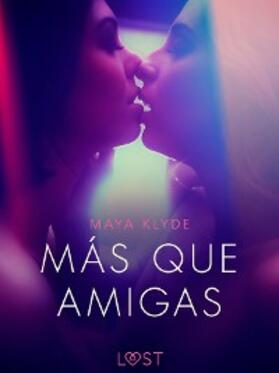 Klyde |  Más que Amigas - una novela corta erótica | eBook | Sack Fachmedien