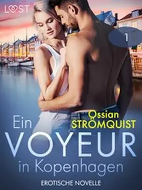 Strömquist |  Ein Voyeur in Kopenhagen 1 - Erotische Novelle | eBook | Sack Fachmedien