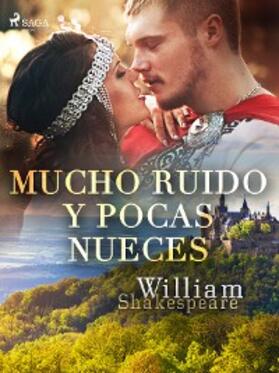 Shakespeare |  Mucho ruido y pocas nueces | eBook | Sack Fachmedien