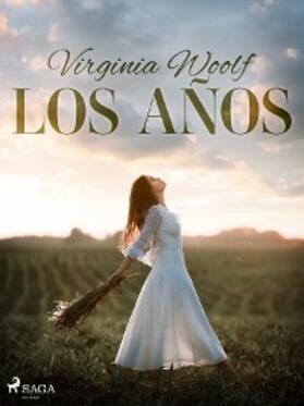 Woolf |  Los años | eBook | Sack Fachmedien