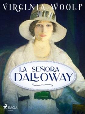 Woolf |  La señora Dalloway | eBook | Sack Fachmedien