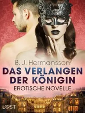 Hermansson |  Das Verlangen der Königin - Erotische Novelle | eBook | Sack Fachmedien