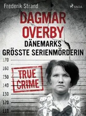 Strand |  Dagmar Overby: Dänemarks größte Serienmörderin | eBook | Sack Fachmedien
