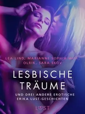 Wise / Skov / Olrik |  Lesbische Träume - und drei andere erotische Erika Lust-Geschichten | eBook | Sack Fachmedien