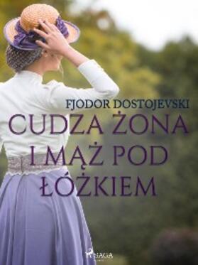 Dostojewski |  Cudza zona i maz pod lózkiem - zbiór opowiadan | eBook | Sack Fachmedien