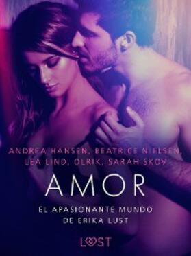 Skov / Lind / Hansen |  El apasionante mundo de Erika Lust: Amor | eBook | Sack Fachmedien