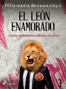 de Samaniego |  III: El león enamorado y otras inolvidables fábulas en verso | eBook | Sack Fachmedien