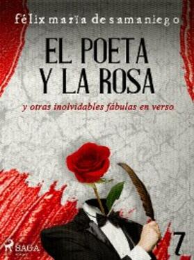 de Samaniego |  VI: El poeta y la rosa y otras inolvidables fábulas en verso | eBook | Sack Fachmedien