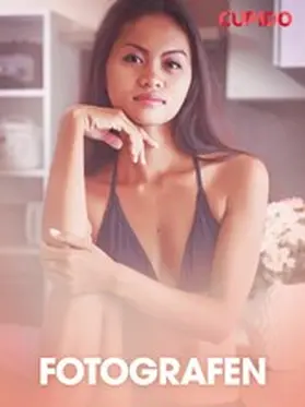 Cupido |  Fotografen - erotisk novelle | eBook | Sack Fachmedien