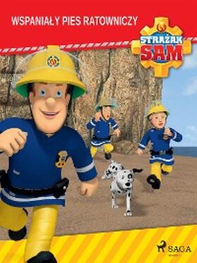 Mattel |  Strazak Sam - Wspanialy pies ratowniczy | eBook | Sack Fachmedien
