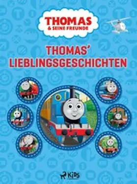 Mattel |  Thomas und seine Freunde - Thomas' Lieblingsgeschichten | eBook | Sack Fachmedien