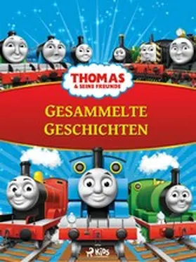 Mattel |  Thomas und seine Freunde - Gesammelte Geschichten | eBook | Sack Fachmedien