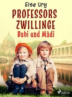 Ury |  Professors Zwillinge - Bubi und Mädi | eBook | Sack Fachmedien