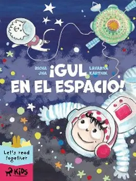 Jha / Karthik |  ¡Gul en el espacio! | eBook | Sack Fachmedien