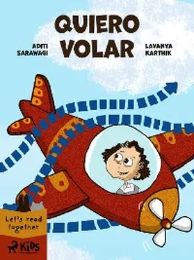 Sarawagi / Karthik |  Quiero volar | eBook | Sack Fachmedien
