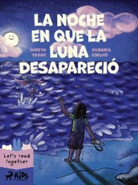 Coelho |  La noche en que la luna desapareció | eBook | Sack Fachmedien