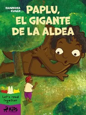 Kumar |  Paplu, el gigante de la aldea | eBook | Sack Fachmedien