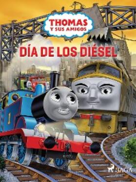 Mattel |  Thomas y sus amigos - Día de los Diésel | eBook | Sack Fachmedien