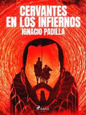 Padilla |  Cervantes en los infiernos | eBook | Sack Fachmedien