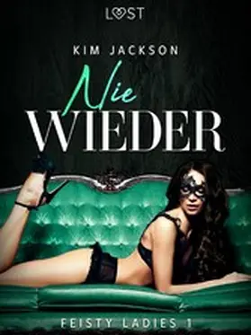 Jackson |  Feisty ladies 1: Nie wieder | eBook | Sack Fachmedien