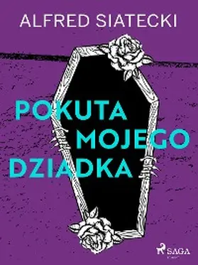 Siatecki |  Pokuta mojego dziadka | eBook | Sack Fachmedien