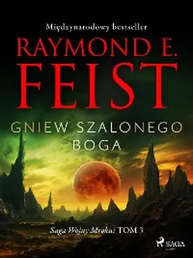 Feist |  Saga Wojny Mroku. Tom 3. Gniew szalonego boga | eBook | Sack Fachmedien