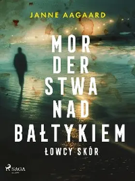 Aagaard |  Morderstwa nad Baltykiem 1: Lowcy skór | eBook | Sack Fachmedien