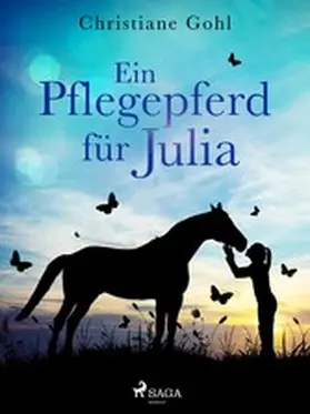 Gohl |  Ein Pflegepferd für Julia | eBook | Sack Fachmedien