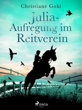 Gohl |  Julia - Aufregung im Reitverein | eBook | Sack Fachmedien