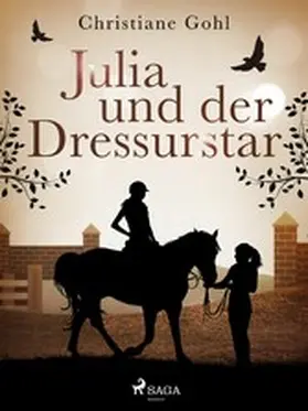 Gohl |  Julia und der Dressurstar | eBook | Sack Fachmedien