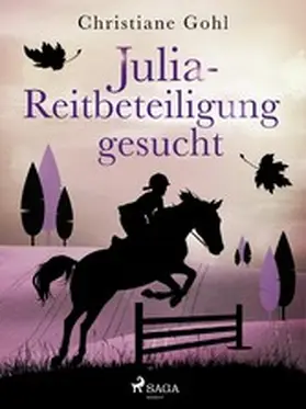 Gohl |  Julia - Reitbeteiligung gesucht | eBook | Sack Fachmedien