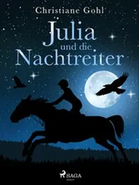 Gohl |  Julia und die Nachtreiter | eBook | Sack Fachmedien