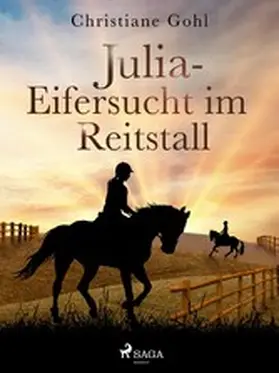Gohl |  Julia - Eifersucht im Reitstall | eBook | Sack Fachmedien