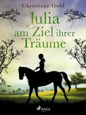 Gohl |  Julia am Ziel ihrer Träume | eBook | Sack Fachmedien