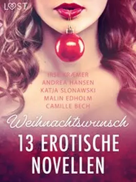 Bech / Slonawski / Edholm |  Weihnachtswunsch - 13 erotische Novellen | eBook | Sack Fachmedien