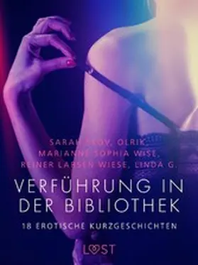 Wise / Wiese / Skov |  Verführung in der Bibliothek - 18 erotische Kurzgeschichten | eBook | Sack Fachmedien