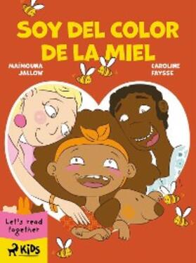 Jallow / Faysse |  Soy del Color de la Miel | eBook | Sack Fachmedien