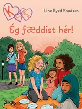 Knudsen |  K fyrir Klara 23 - Ég fæddist hér! | eBook | Sack Fachmedien