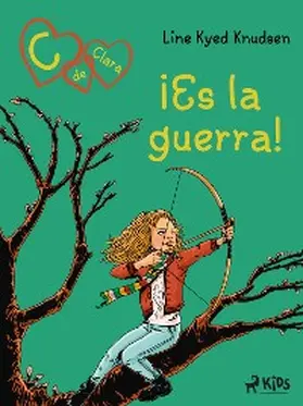 Knudsen |  C de Clara 6: ¡Es la guerra! | eBook | Sack Fachmedien