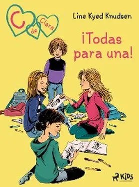 Knudsen |  C de Clara 5: ¡Todas para una! | eBook | Sack Fachmedien