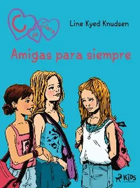 Knudsen |  C de Clara 1: Amigas para siempre | eBook | Sack Fachmedien